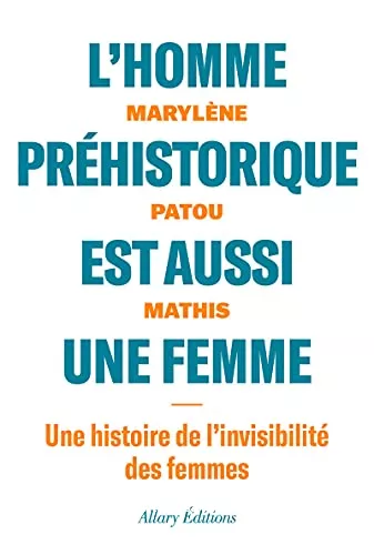 L' homme prhistorique est aussi une femme