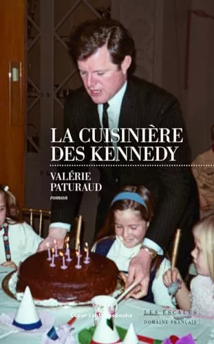 La cuisinire des Kennedy