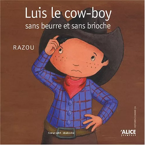 Luis le cow-boy sans beurre et sans brioche