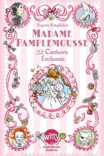 Madame Pamplemousse et la confiserie enchante