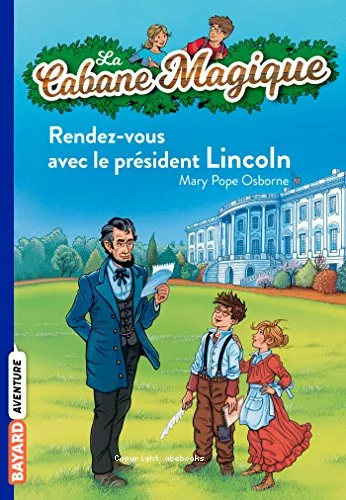 Rendez-vous avec le prsident Lincoln
