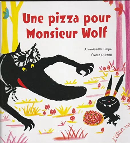 Une pizza pour monsieur Wolf