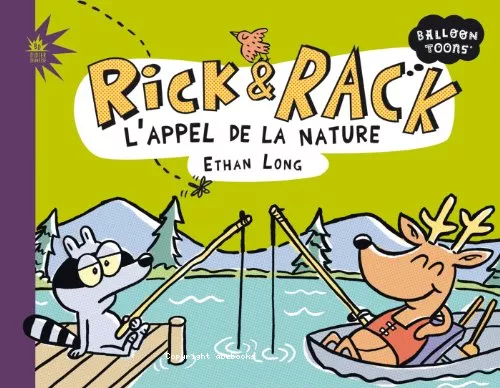 Rick & Rack, l'appel de la nature