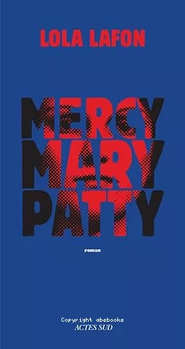 Mercy, Mary, Patty