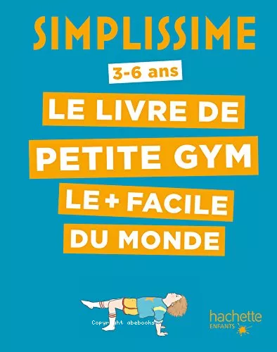 Le livre de petite gym le + facile du monde