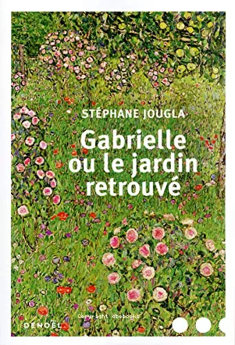 Gabrielle ou Le jardin retrouv