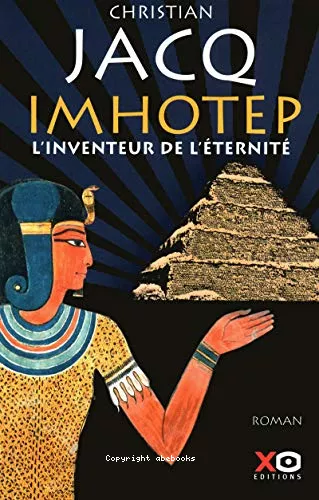 Imhotep, l'inventeur de l'ternit