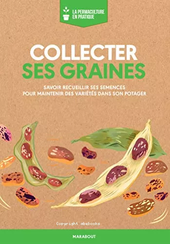 Collecter ses graines