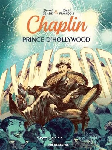 Chaplin prince d'Hollywood
