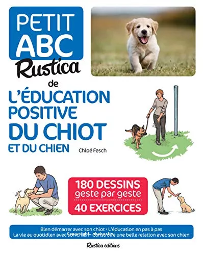 Petit ABC Rustica de l'ducation positive du chiot et du chien