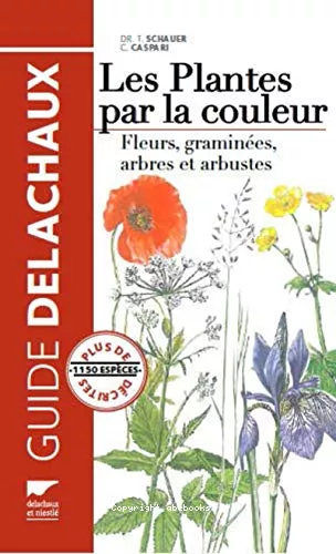 Guide Delachaux des plantes par la couleur
