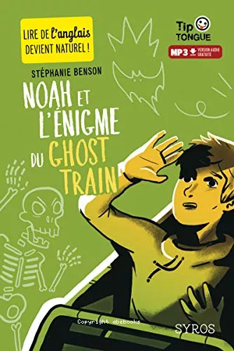Noah et l'nigme du ghost train