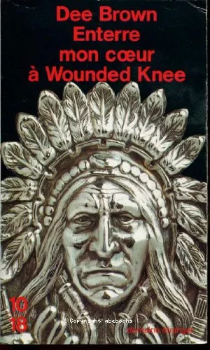 Enterre mon coeur  Wounded Knee