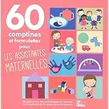 60 comptines et formulettes les assistantes maternelles