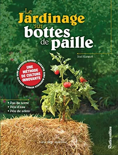 Le jardinage sur bottes de paille