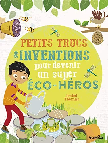 Petits trucs & inventions pour devenir un super co-hros