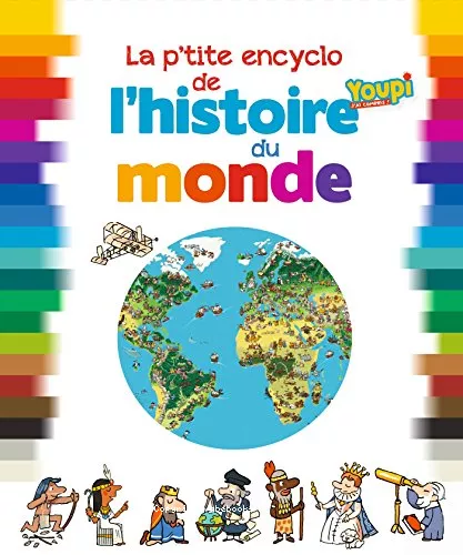 La p'tite encyclo de l'histoire du monde