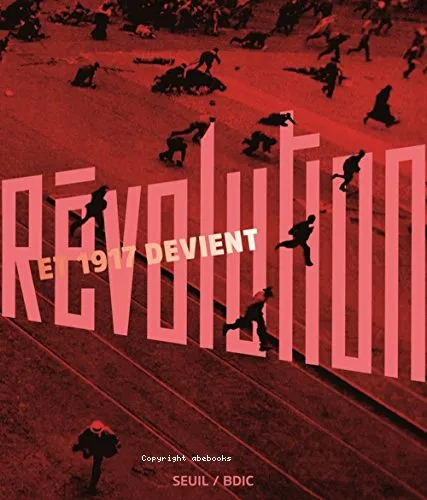 Et 1917 devient rvolution