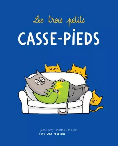 Les trois petits casse-pieds