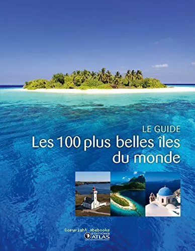 Les 100 plus belles les du monde