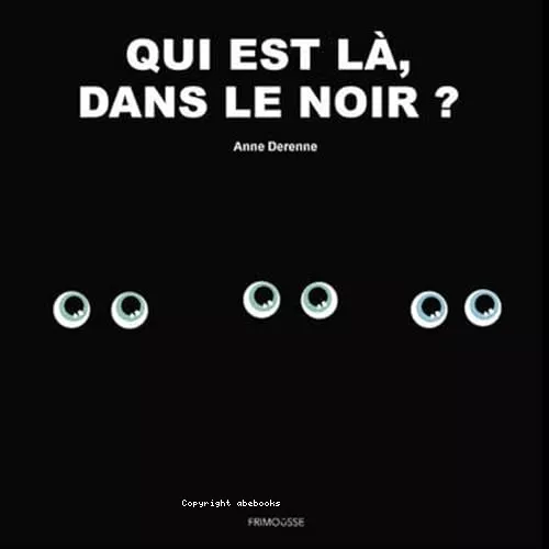 Qui est l, dans le noir ?