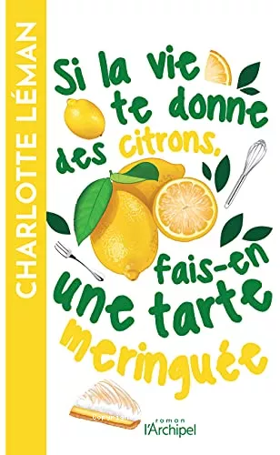 Si la vie te donne des citrons, fais-en une tarte meringue