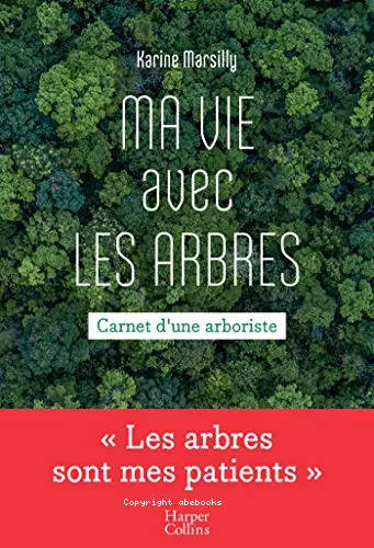 Ma vie avec les arbres