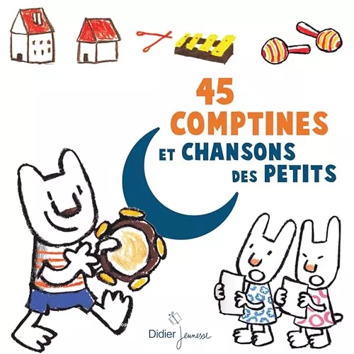 45 comptines et chansons des petits