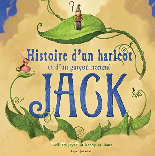 Histoire d'un haricot et d'un garon nomm Jack