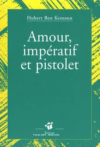 Amour, impratif et pistolet