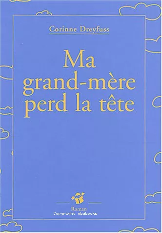 Ma grand-mre perd la tte