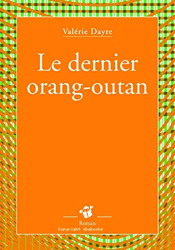 Le dernier orang-outan