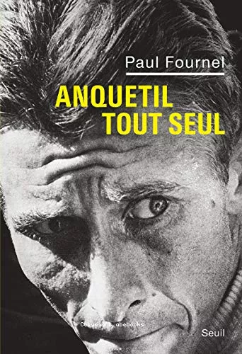 Anquetil tout seul