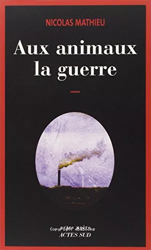 Aux animaux la guerre