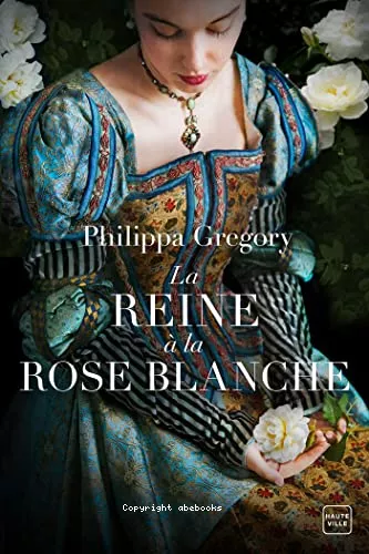 La reine  la rose blanche