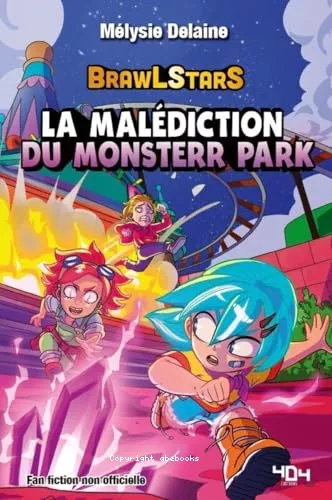 Brawl Stars : la maldiction du Monsterr Park