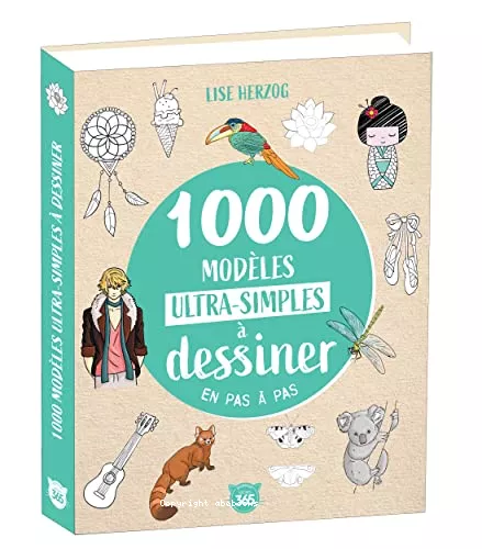 1000 modles ultra-simples  dessiner en pas  pas