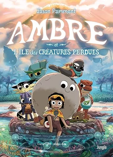 Ambre et l'le des cratures perdues