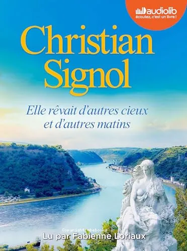 Elle r�vait d'autres cieux et d'autres matins