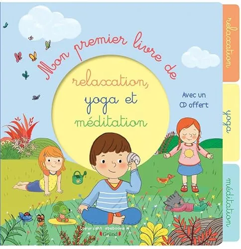 Mon premier livre de relaxation, yoga et m�ditation
