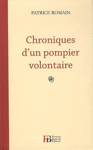 Chroniques d'un pompier volontaire