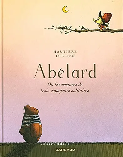 Ab�lard ou Les errances de trois voyageurs solitaires