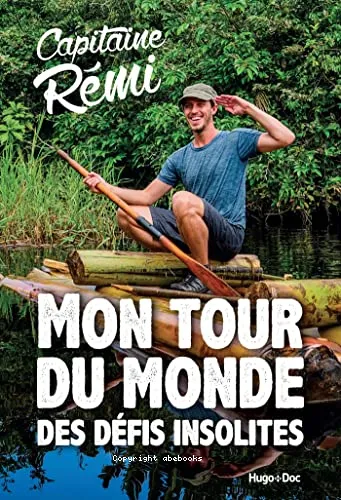 Mon tour du monde des d�fis insolites