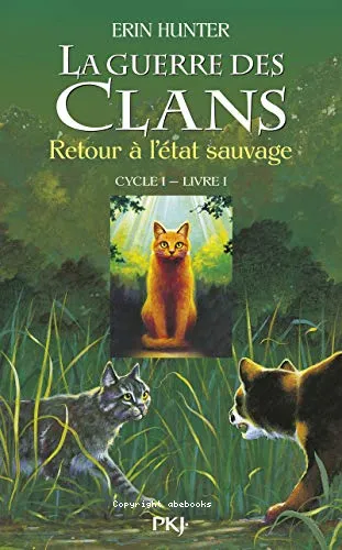 La guerre des clans, cycle 1