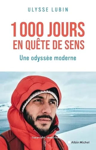 1.000 jours en qu�te de sens