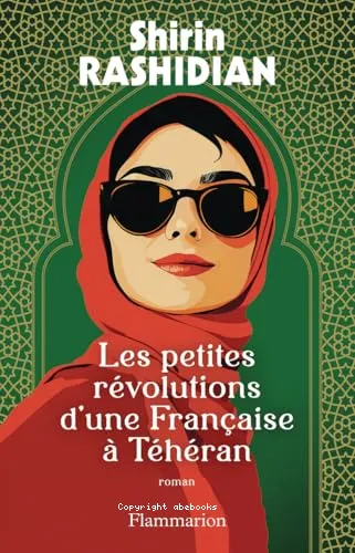 Les petites r�volutions d'une Fran�aise � T�h�ran