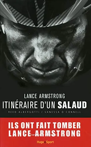 Lance Armstrong, itin�raire d'un salaud