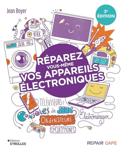 R�parez vous-m�me vos appareils �lectroniques