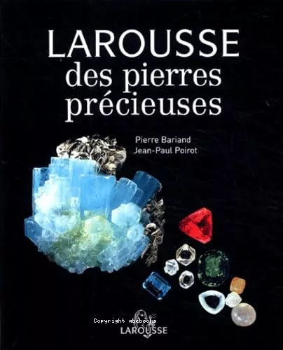 Larousse des pierres prcieuses